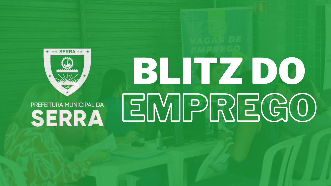 Mais de 1.200 vagas na Blitz do Emprego na Serra