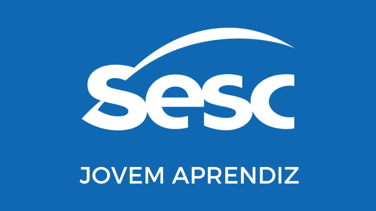 Sesc abre vaga para Aprendiz. Veja como se candidatar